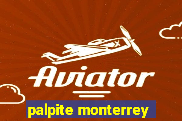 palpite monterrey